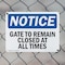 Signmission Gate To Remain Closed At All Times, 14 in W x Rectangle, Plastic OS-2PACK-NS-P-1014-L-13090 - alternate 3